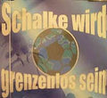 Schalke wird Grenzenlos sein